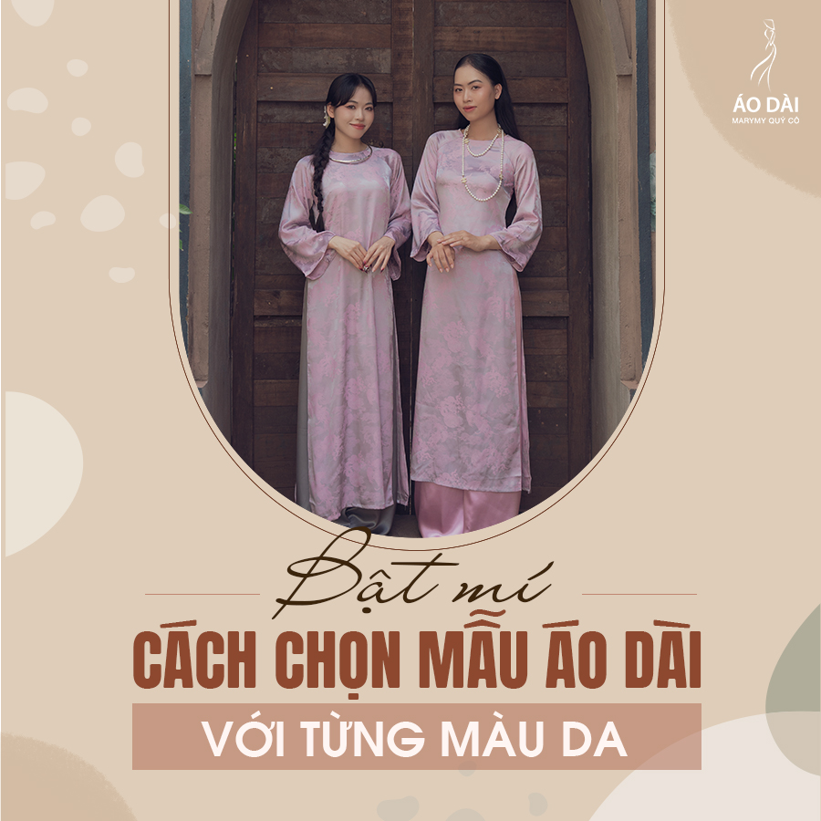 cách chọn áo dài theo màu da
